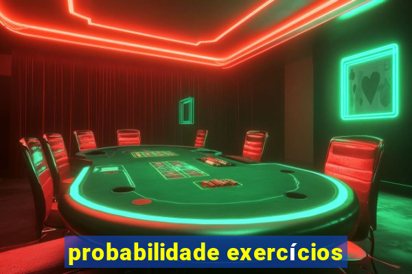 probabilidade exercícios