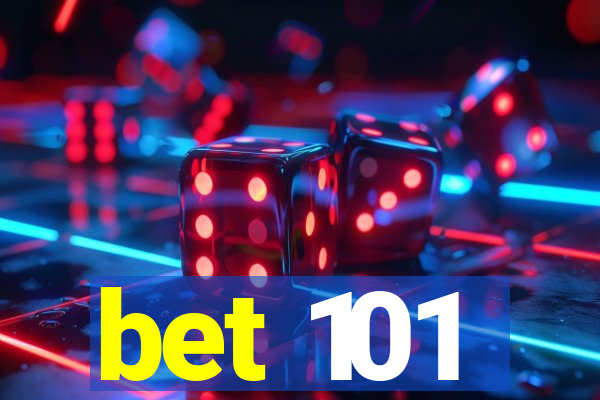 bet 101