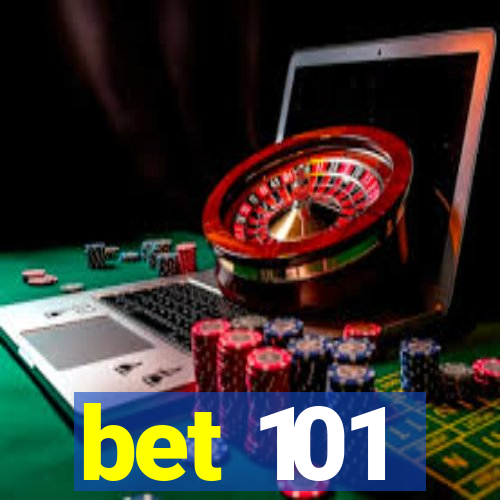 bet 101