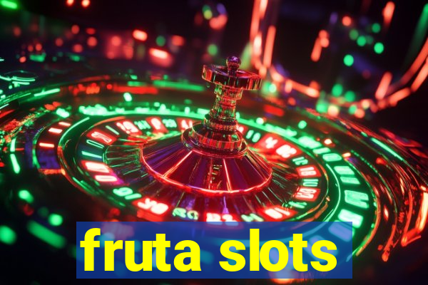 fruta slots