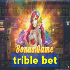 trible bet