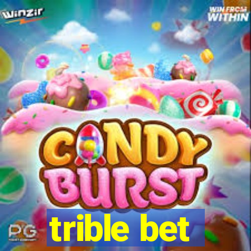 trible bet