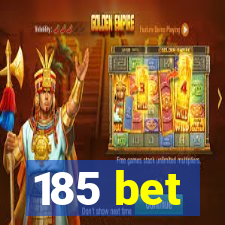 185 bet