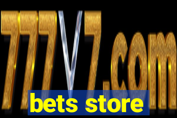 bets store