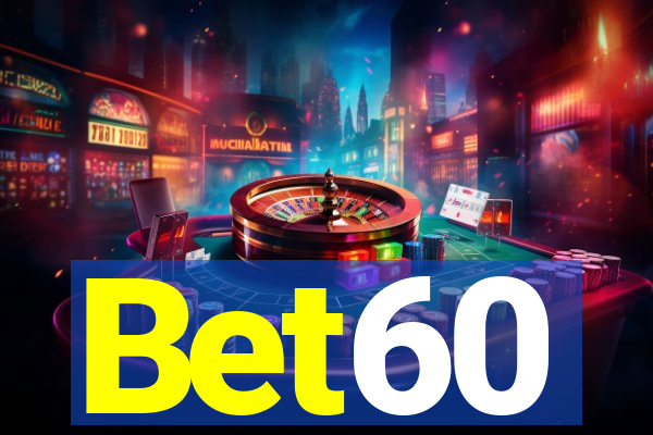 Bet60