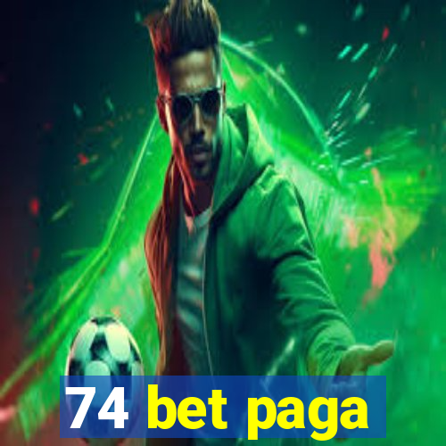 74 bet paga