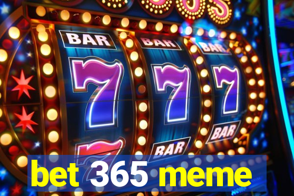 bet 365 meme