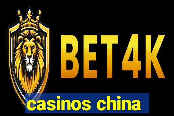 casinos china