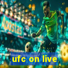 ufc on live