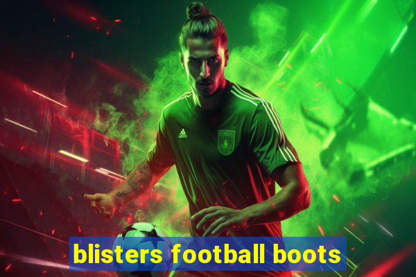 blisters football boots