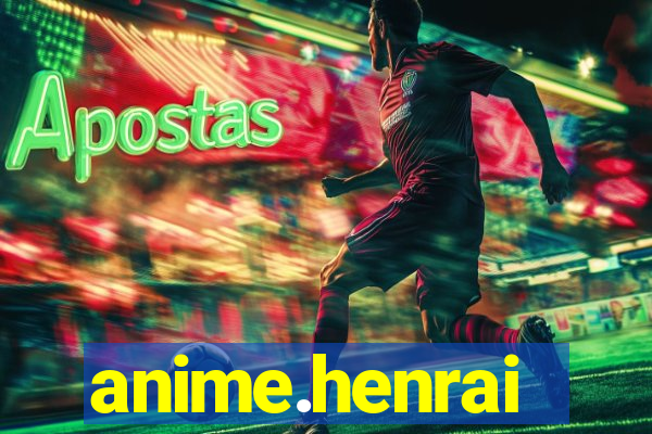 anime.henrai