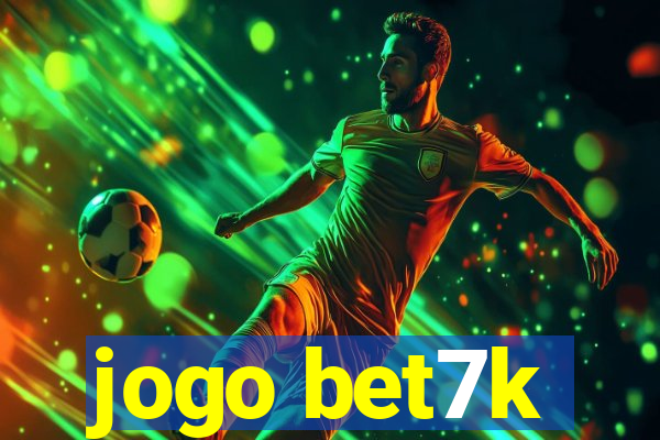 jogo bet7k