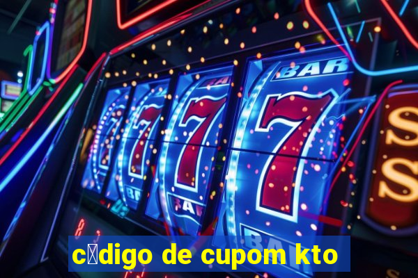 c贸digo de cupom kto