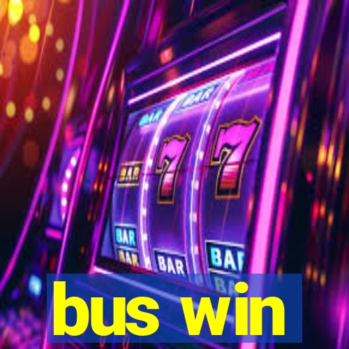 bus win