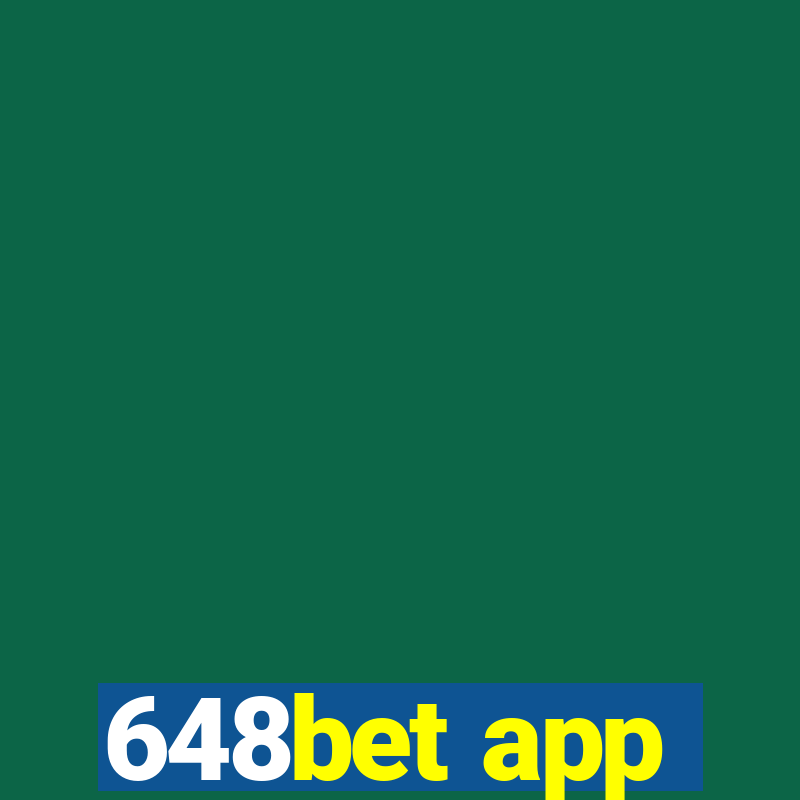 648bet app