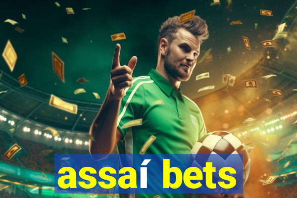 assaí bets