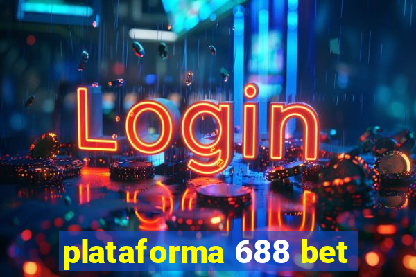 plataforma 688 bet