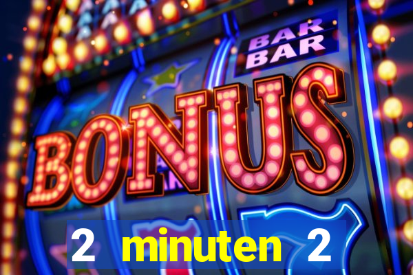 2 minuten 2 millionen casino