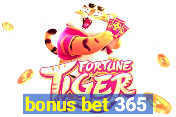 bonus bet 365