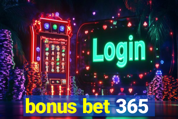 bonus bet 365