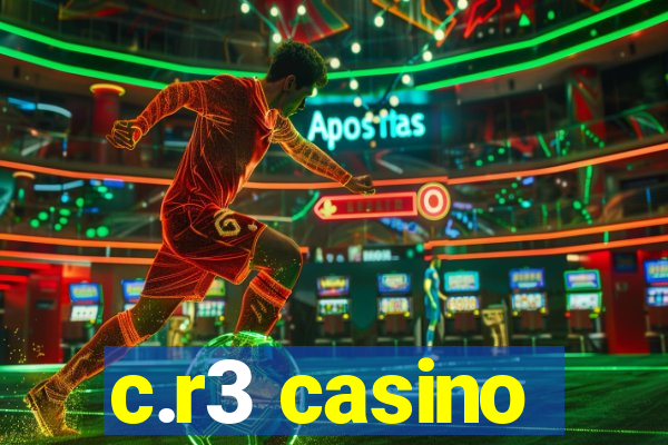 c.r3 casino