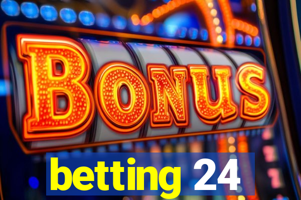 betting 24