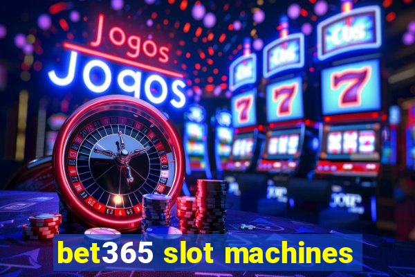 bet365 slot machines