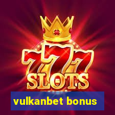 vulkanbet bonus