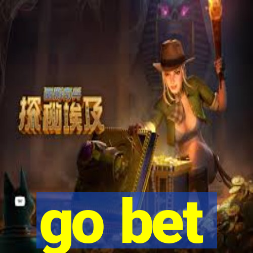 go bet