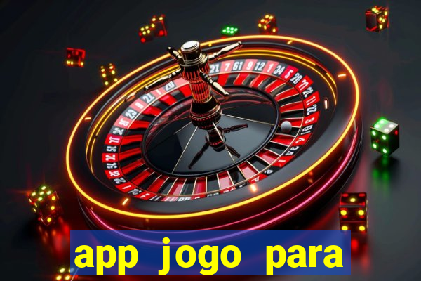 app jogo para ganhar dinheiro