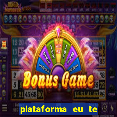 plataforma eu te amo pg