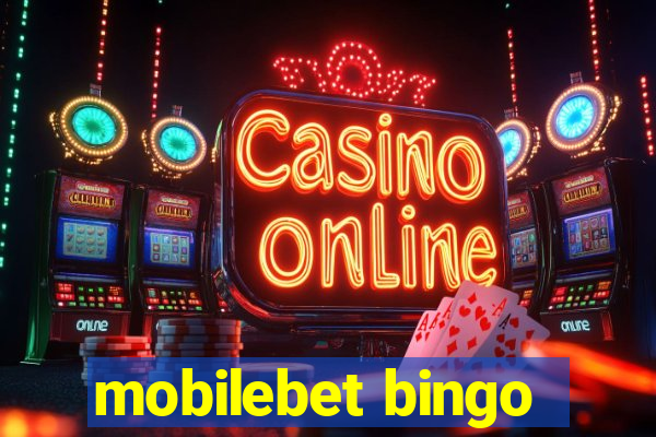 mobilebet bingo