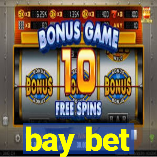 bay bet