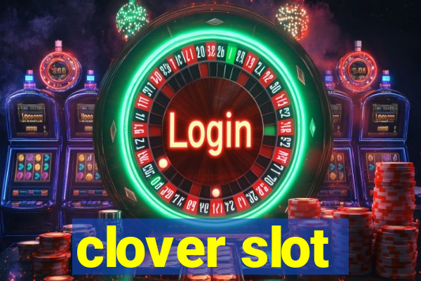 clover slot