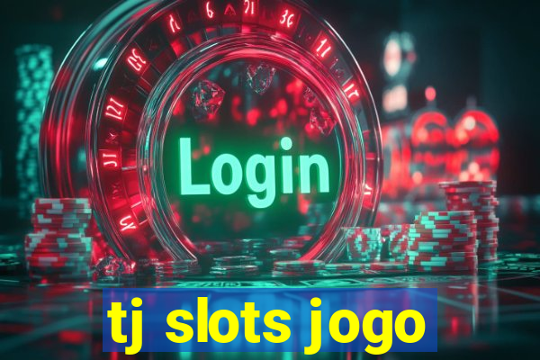 tj slots jogo