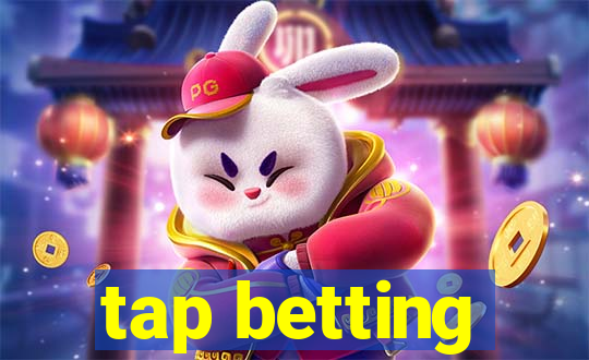 tap betting