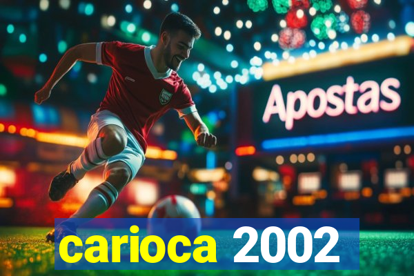 carioca 2002