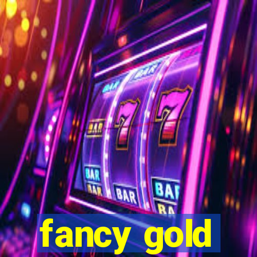 fancy gold