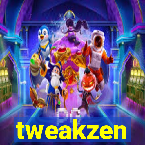 tweakzen