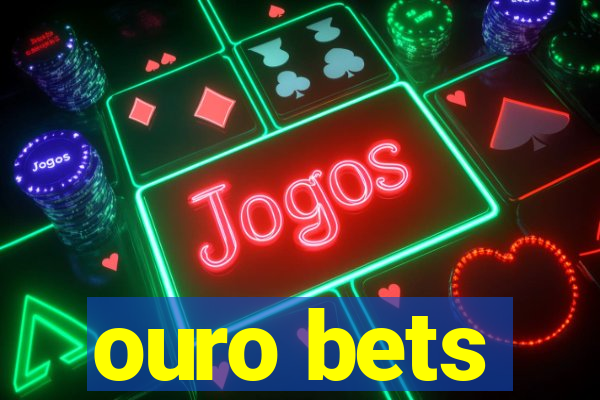 ouro bets