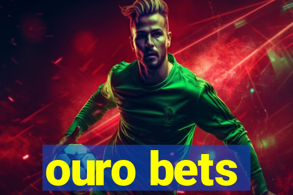 ouro bets