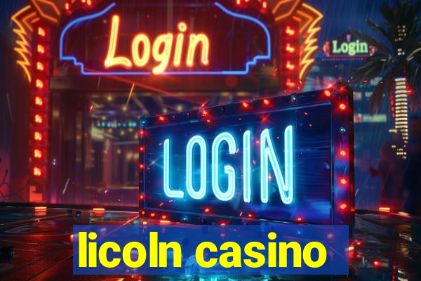 licoln casino