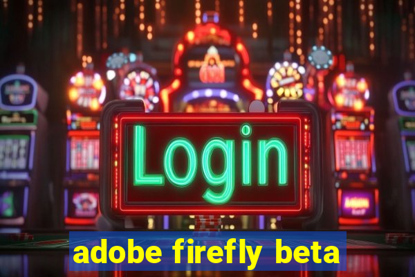 adobe firefly beta