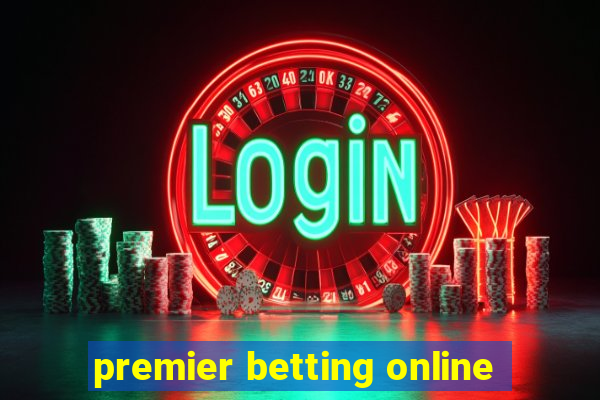 premier betting online