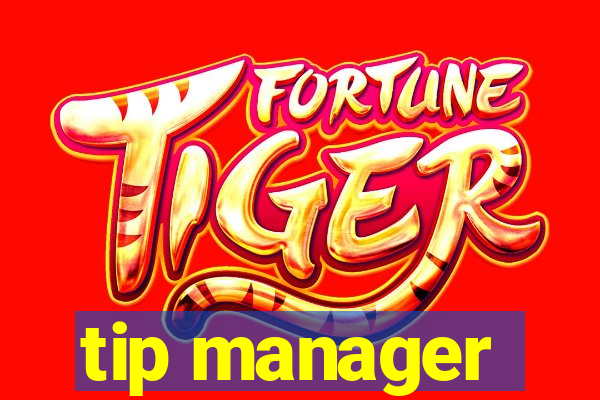 tip manager