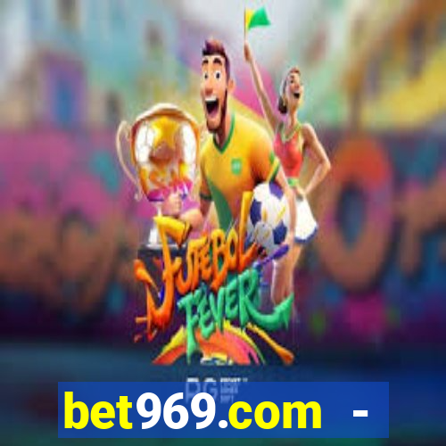 bet969.com - caça-níqueis online cassino