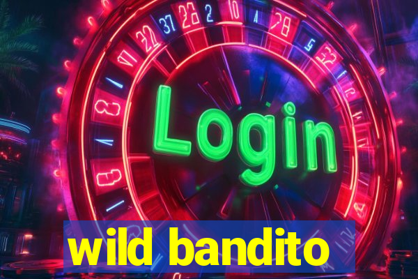 wild bandito