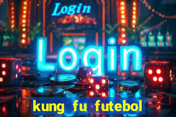 kung fu futebol clube assistir online