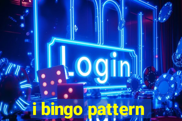 i bingo pattern