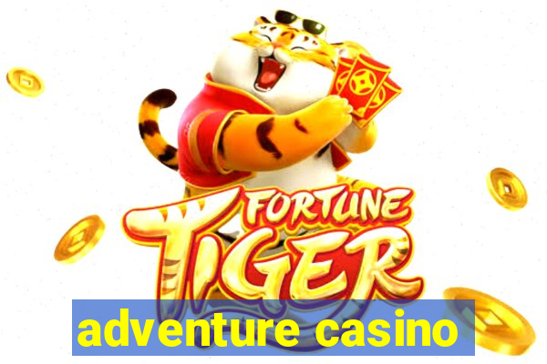 adventure casino